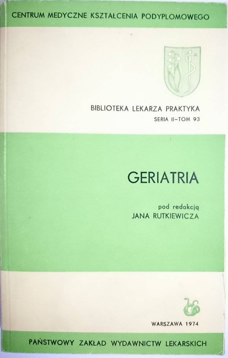 GERIATRIA - Red. Rutkiewicz 1974