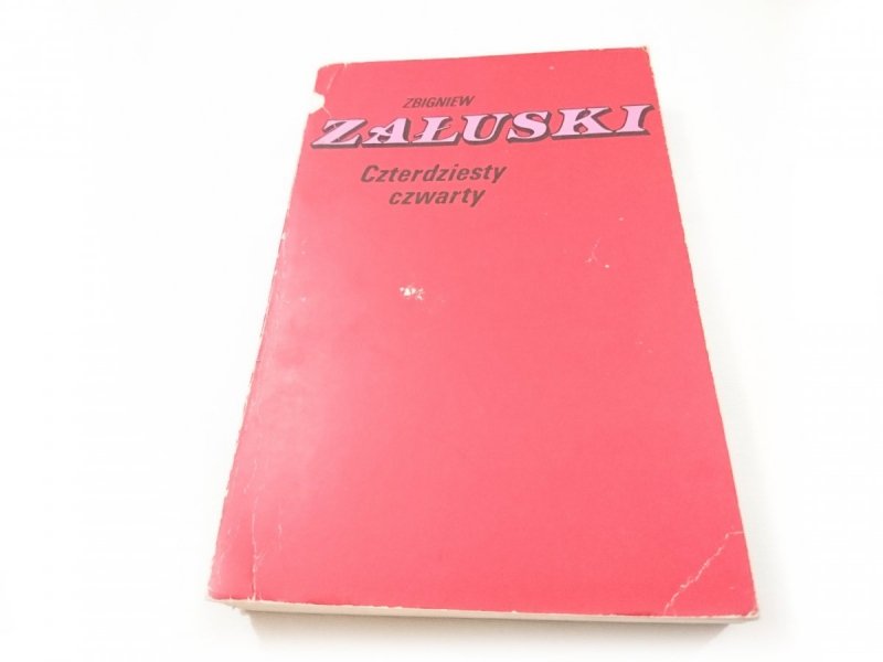 CZTERDZIESTY CZWARTY - Zbigniew Załuski 1985