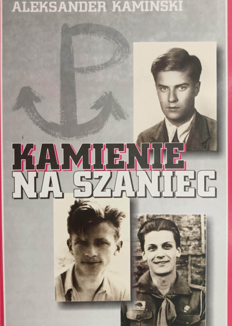 KAMIENIE NA SZANIEC - Aleksander Kamiński