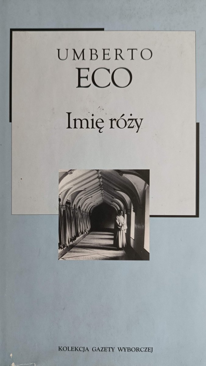 IMIĘ RÓŻY - Umberto Eco