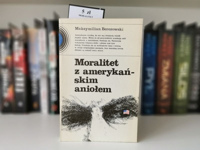 Moralitet z amerykańskim aniołem - Maksymilian Berezowski