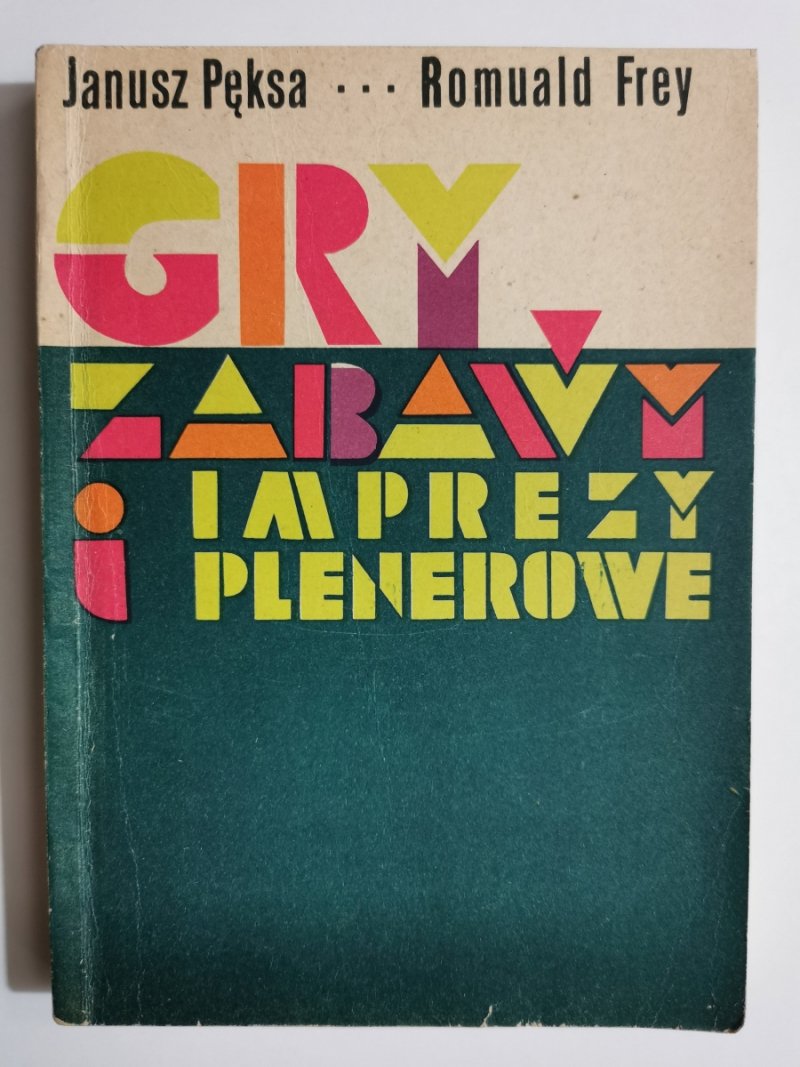 GRY, ZABAWY I IMPREZY PLENEROWE - Janusz Pęksa