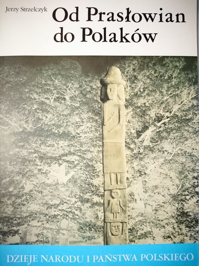 DNiPP: OD PRASŁOWIAN DO POLAKÓW - Strzelczyk 1987