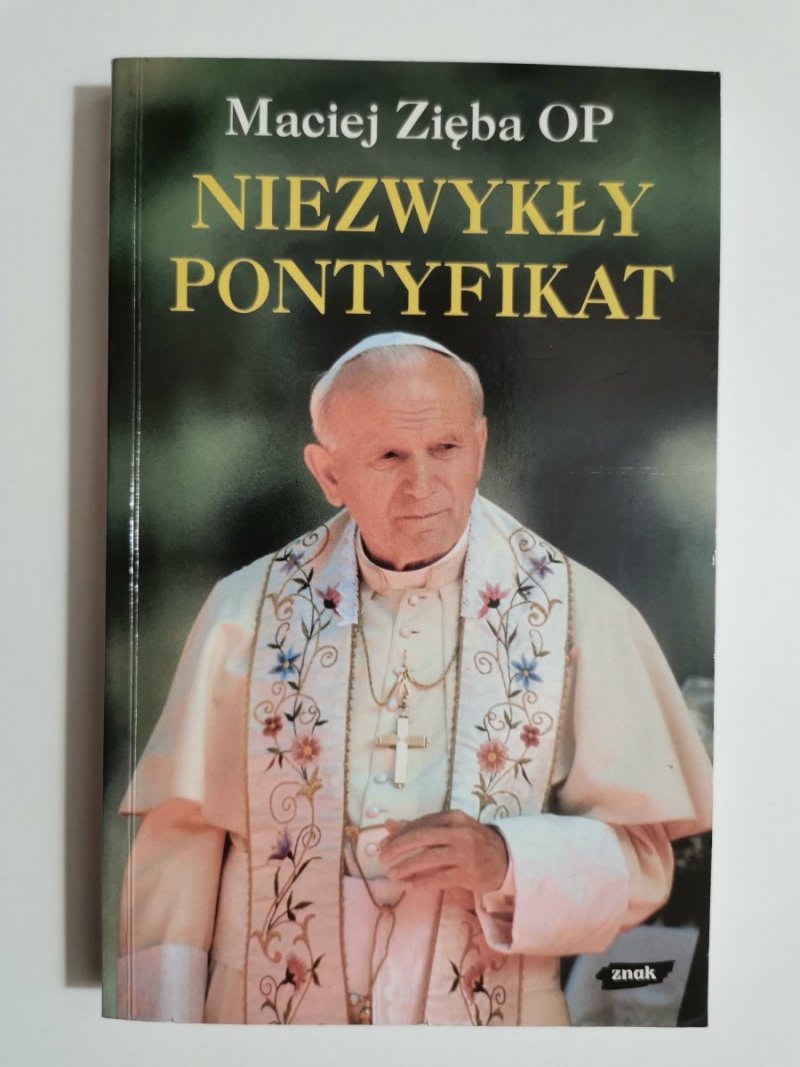 NIEZWYKŁY PONTYFIKAT - Maciej Zięba OP 1997