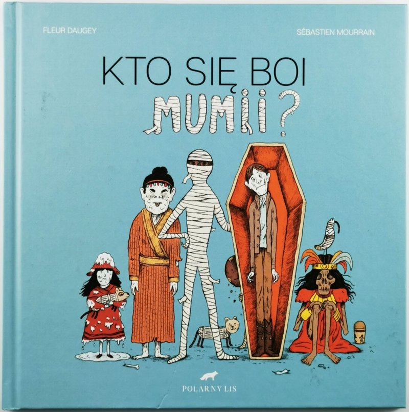 KTO SIĘ BOI MUMII? - Fleur Daugey