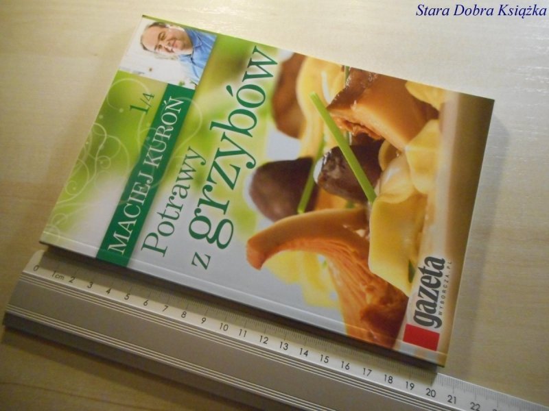 POTRAWY Z GRZYBÓW - Maciej Kuroń 2008
