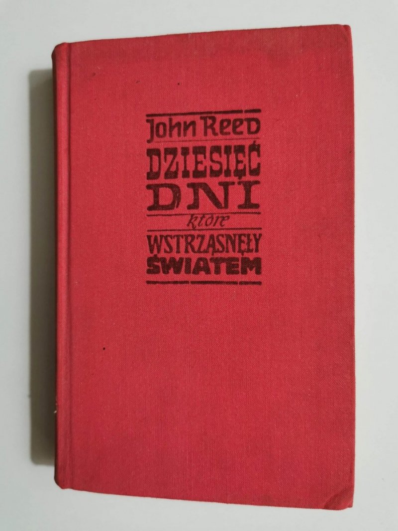 DZIESIĘĆ DNI, KTÓRE WSTRZĄSNĘŁY ŚWIATEM - John Reed 1970