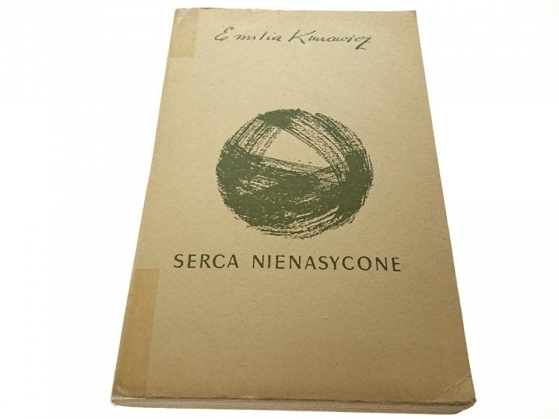 SERCA NIENASYCONE - Emilia Kunawicz 1964