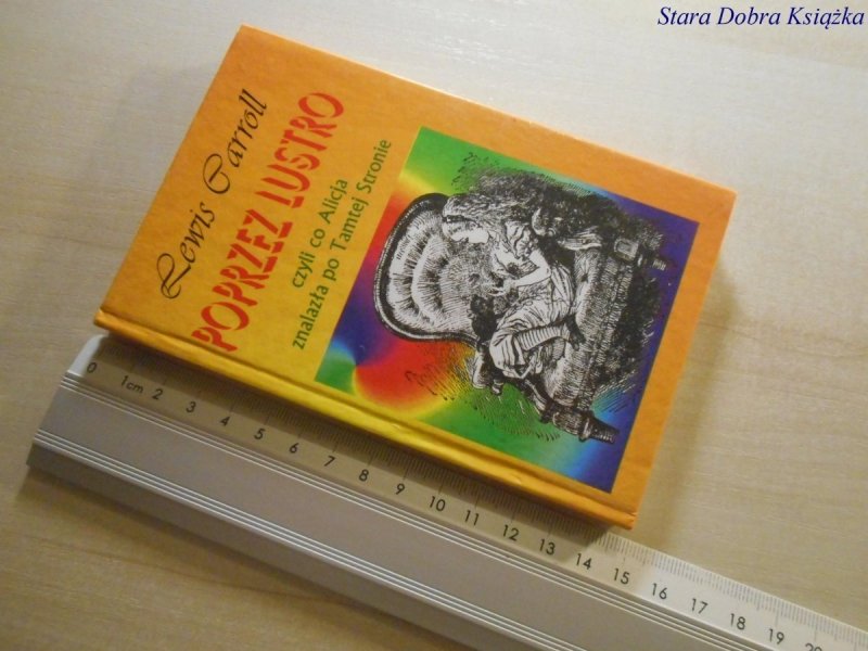 POPRZEZ LUSTRO - Lewis Carroll 1995