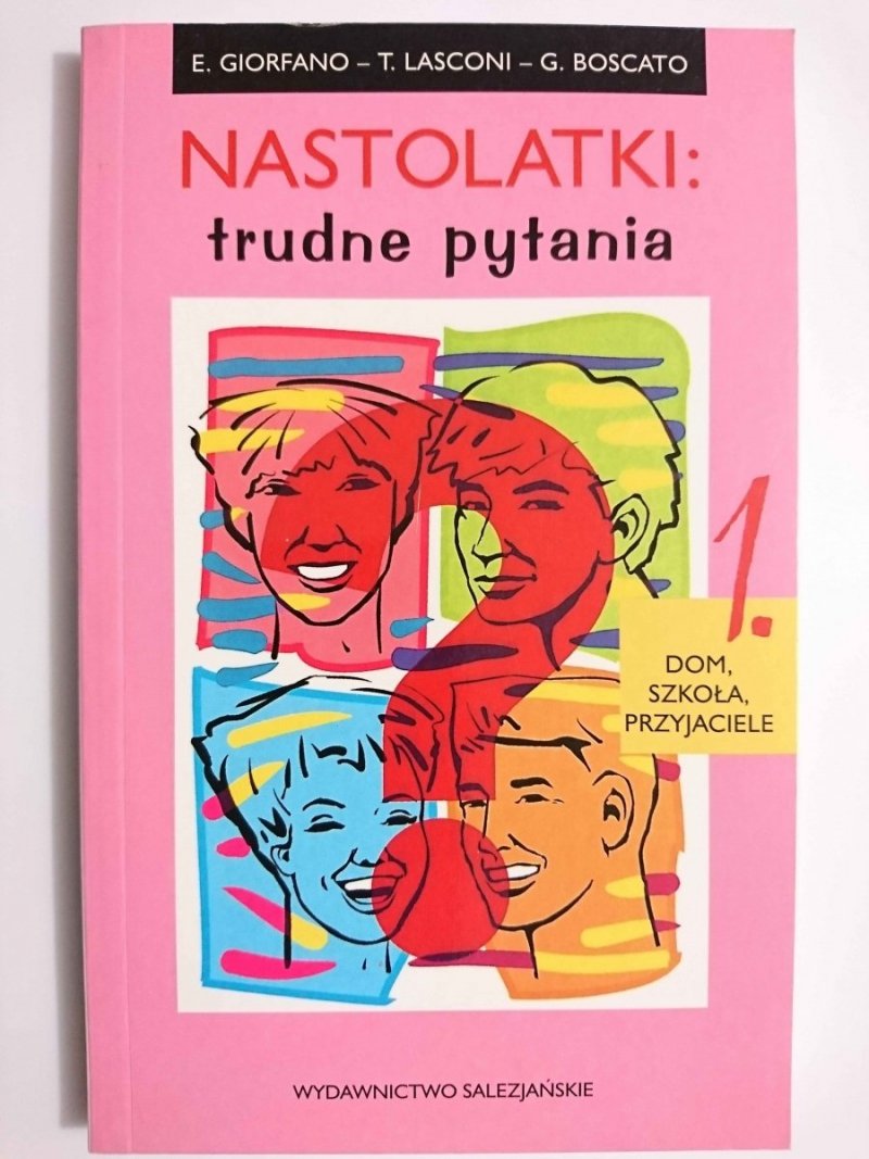 NASTOLATKI: TRUDNE PYTANIA TOM 1 DOM, SZKOŁA, PRZYJACIELE 2001