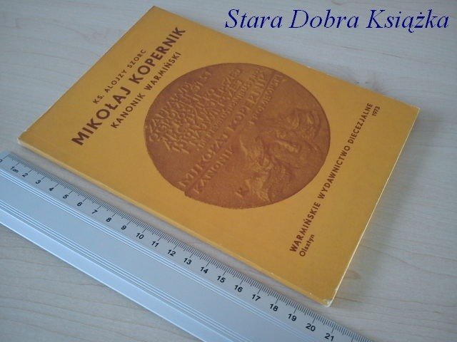 MIKOŁAJ KOPERNIK KANONIK WARMIŃSKI - A. Szorc