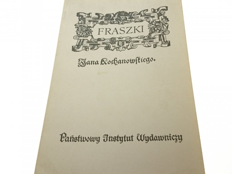 FRASZKI JANA KOCHANOWSKIEGO - Krzyżanowski 1979