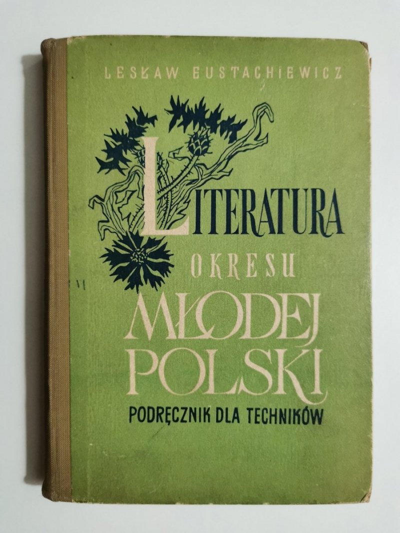 LITERATURA OKRESU MŁODEJ POLSKI - Lesław Eustachiewicz 1966