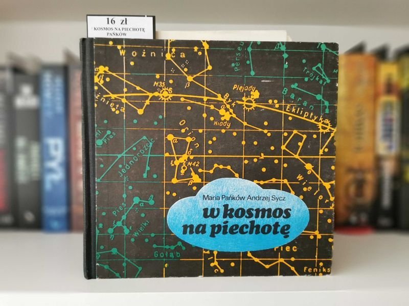 W kosmos na piechotę - Maria Pańków, Andrzej Sycz