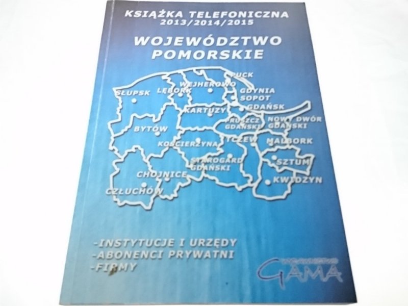 KSIĄŻKA TELEFONICZNA 2013/2014/2015 WOJEWÓDZTWO POMORSKIE