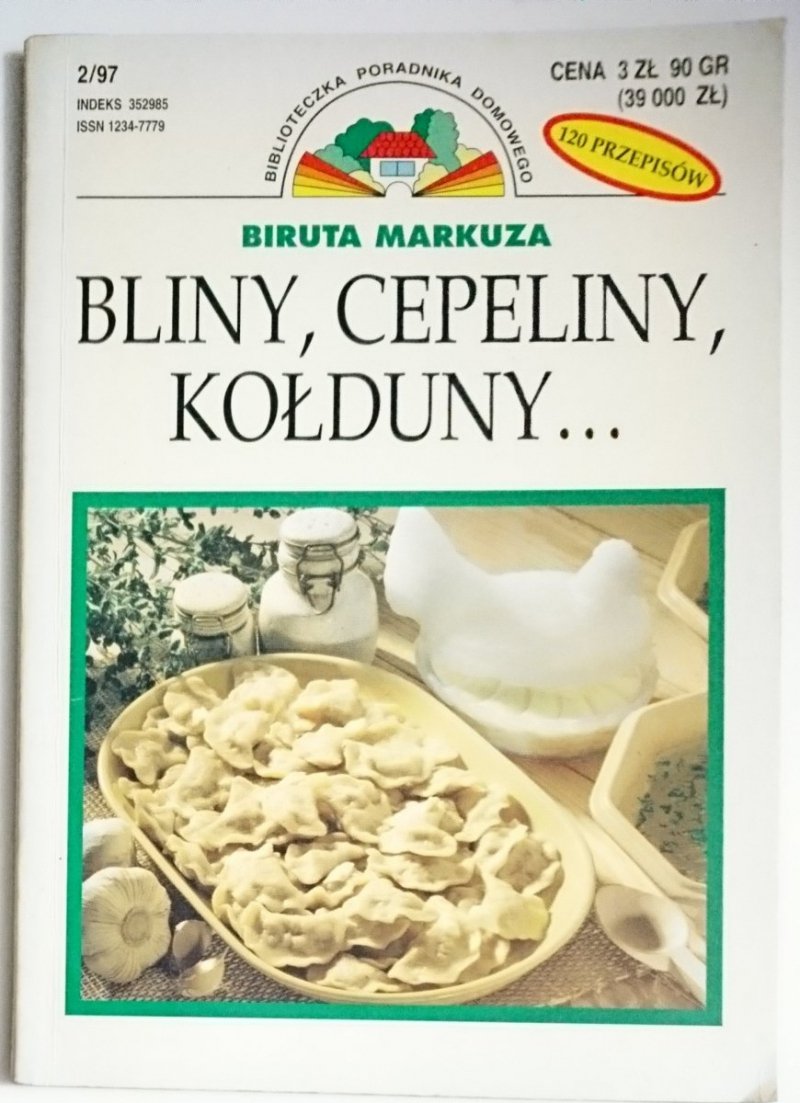 BLINY, CEPELINY, KOŁDUNY... - Biruta Markuza 1997