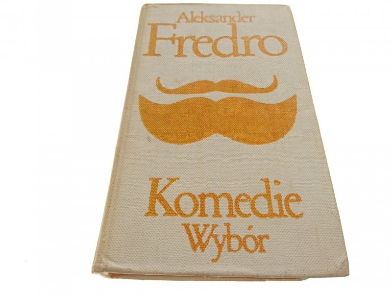 KOMEDIE. WYBÓR - Aleksander Fredro 1972