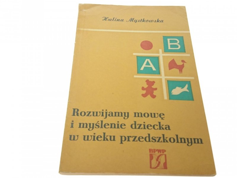 ROZWIJAMY MOWĘ I MYŚLENIE DZIECKA W WIEKU (1972)