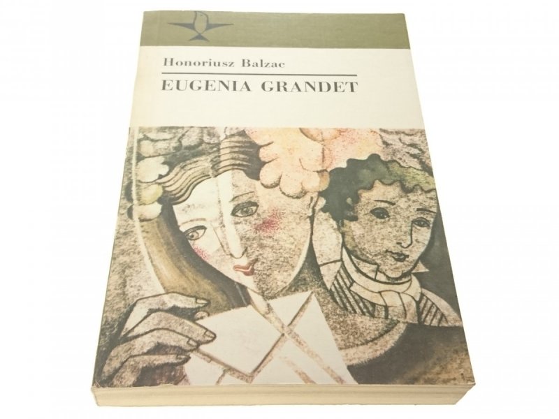 EUGENIA GRANDET - Honoriusz Balzac 1987