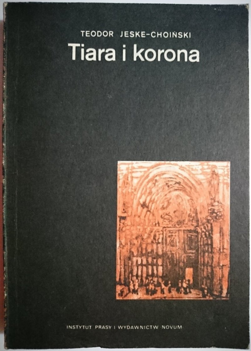 TIARA I KORONA TOM II - T. Jeske-Choiński 1989