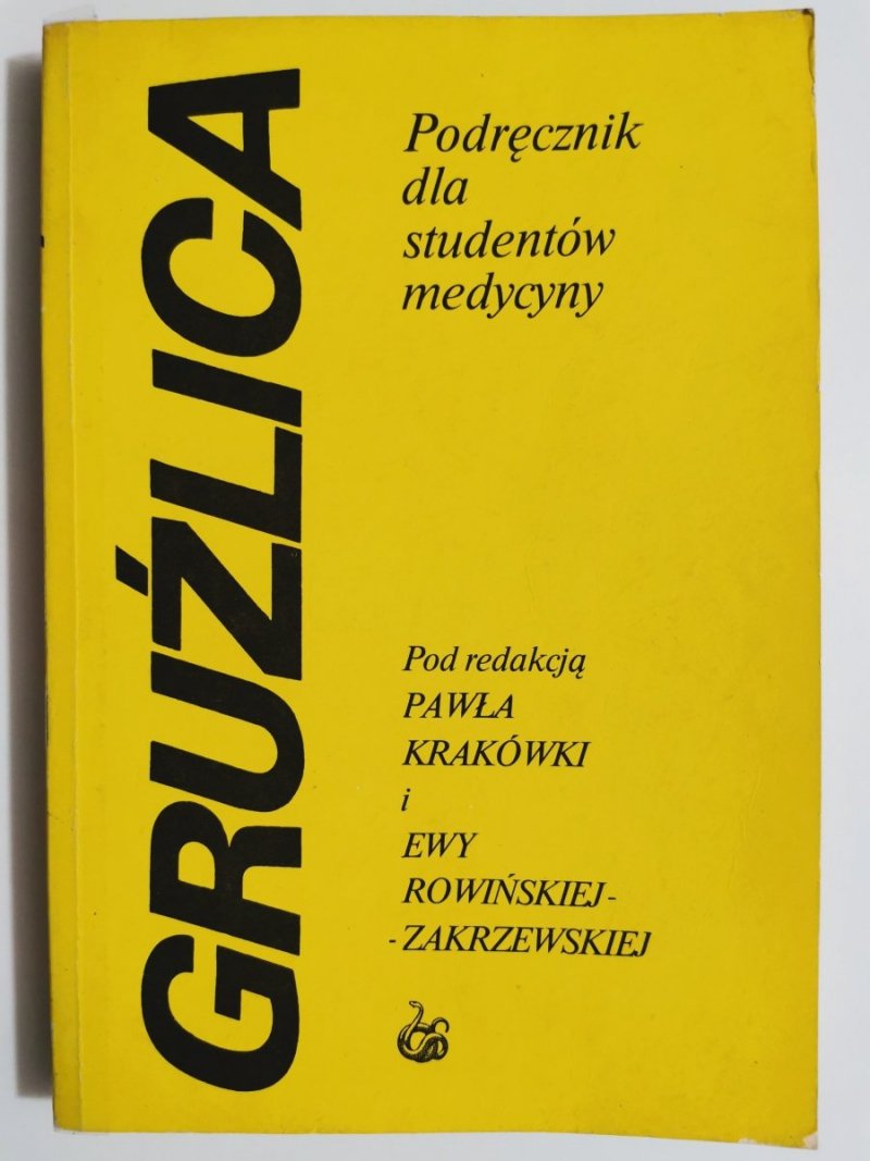 GRUŹLICA. PODRĘCZNIK DLA STUDENTÓW MEDYCYNY 1988