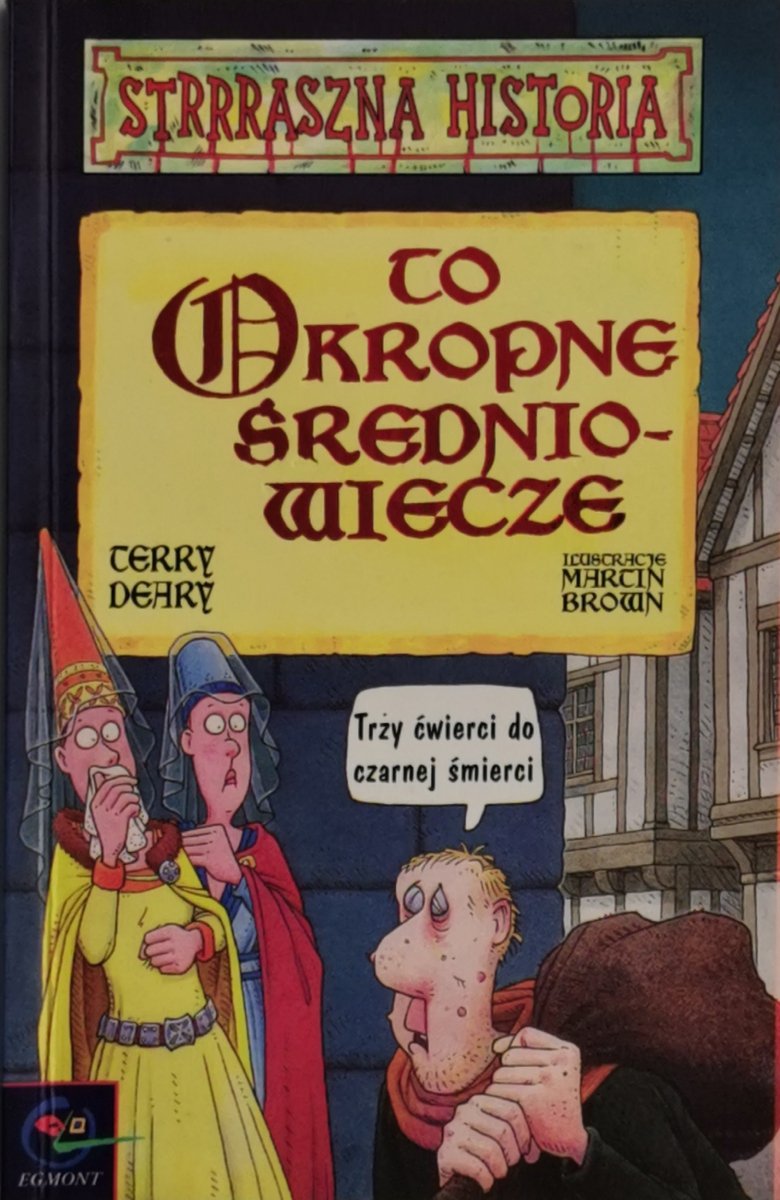 STRRRASZNA HISTORIA. TO OKROPNE ŚREDNIOWIECZE - Terry Dehry