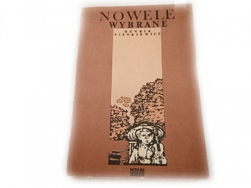 NOWELE WYBRANE - Henryk Sienkiewicz 1984