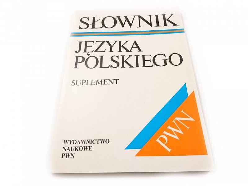 SŁOWNIK JĘZYKA POLSKIEGO. SUPLEMENT 1993