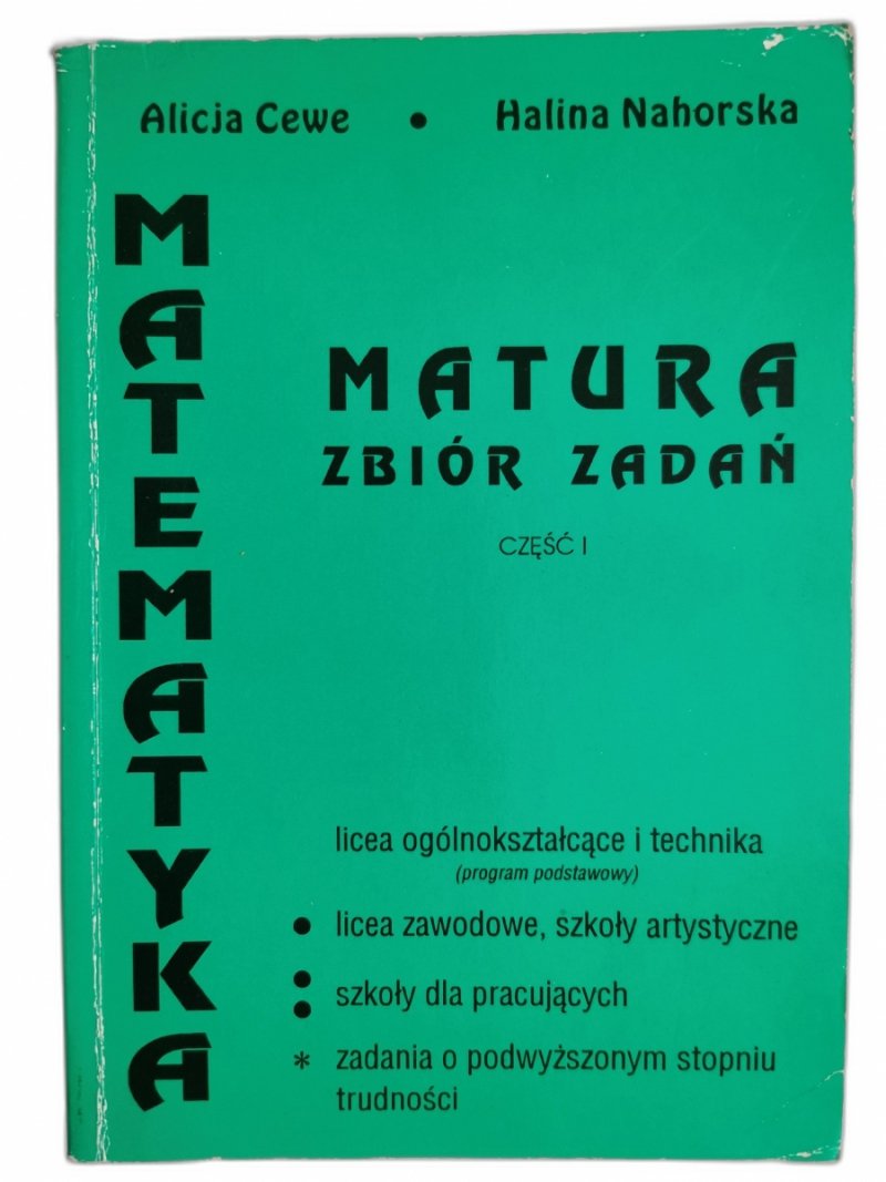MATURA ZBIÓR ZADAŃ CZĘŚĆ 1 MATEMATYKA - Alicja Cewe