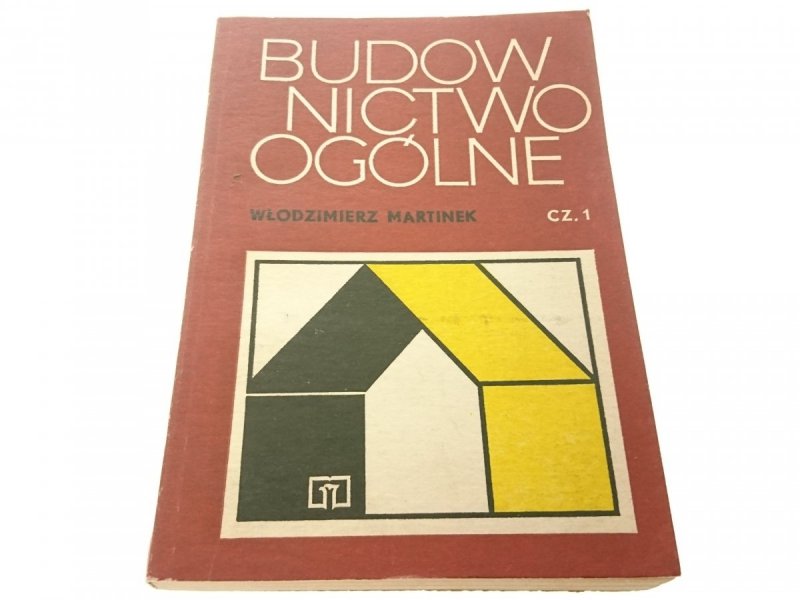 BUDOWNICTWO OGÓLNE CZĘŚĆ 1 - Martinek 1979