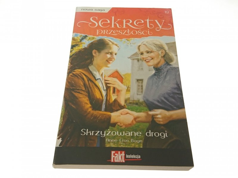 SEKRETY PRZESZŁOŚCI TOM 19 SKRZYŻOWANE DROGI 2015