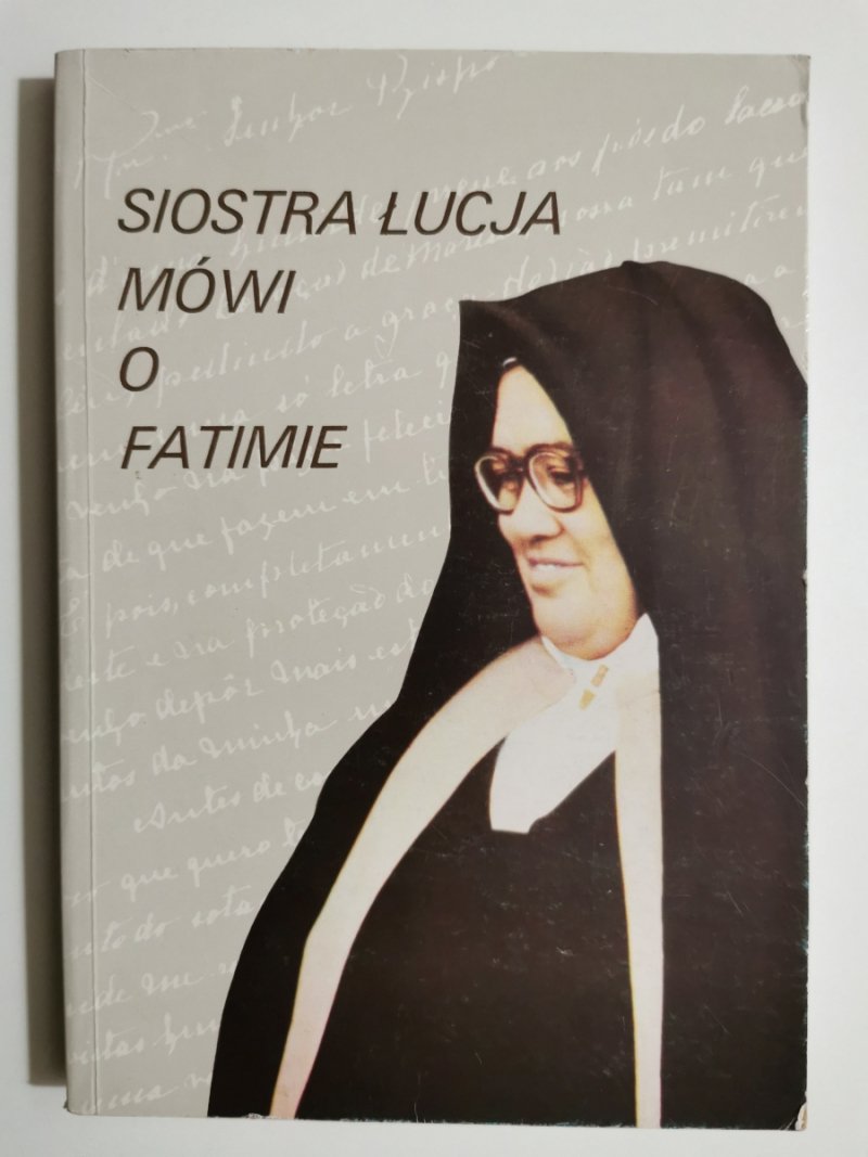 SIOSTRA ŁUCJA MÓWI O FATIMIE