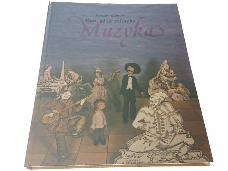 TAM, GDZIE MIESZKA MUZYKA - Arklady Klonow 1988