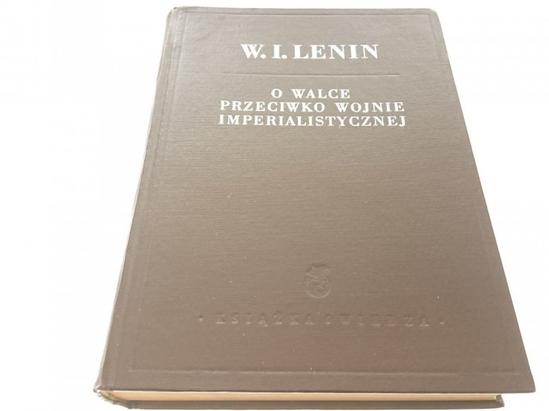 O WALCE PRZECIWKO WOJNIE IMPERIALISTYCZNEJ