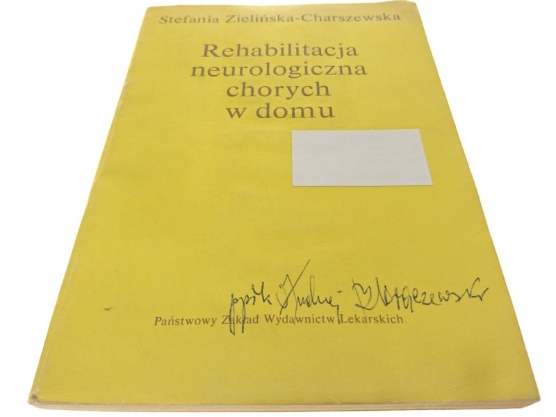 REHABILITACJA NEUROLOGICZNA CHORYCH W DOMU 1986