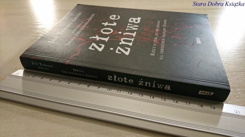ZŁOTE ŻNIWA - Jan Tomasz Gross 2011