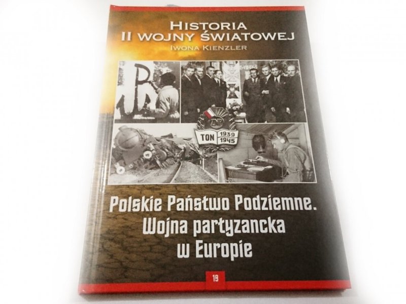HISTORIA II WOJNY ŚWIATOWEJ TOM 19 POLSKIE PAŃSTWO