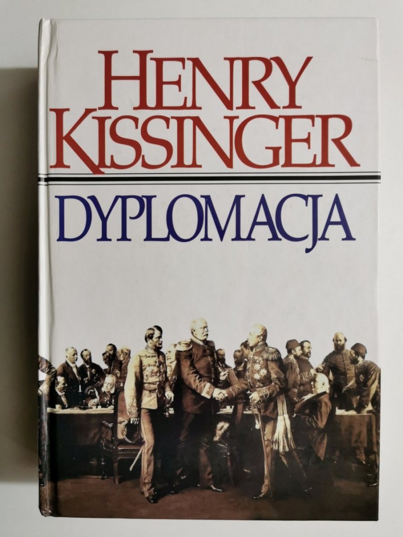 DYPLOMACJA - Henry Kissinger 