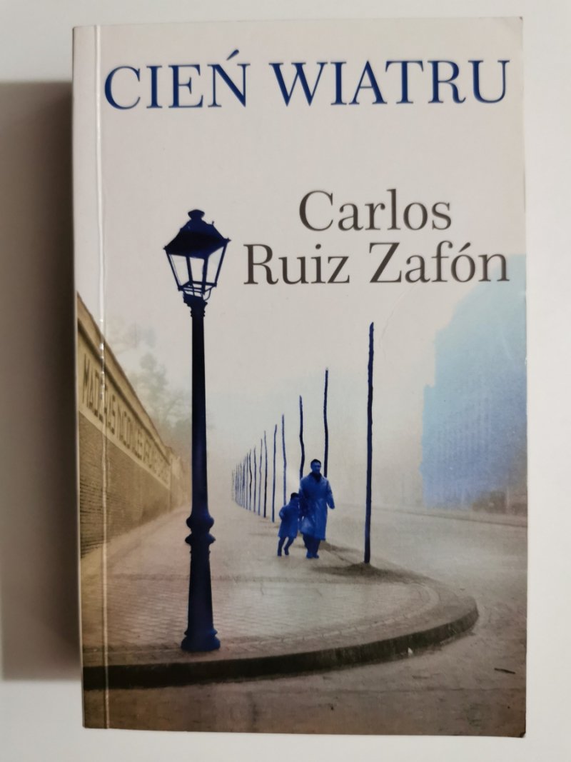 CIEŃ WIATRU - Carlos Ruiz Zafón
