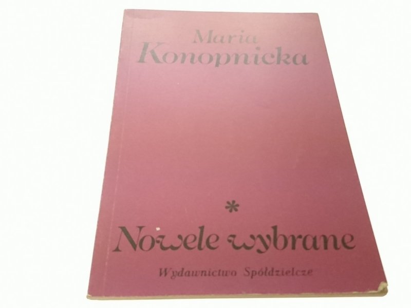 NOWELE WYBRANE - Maria Konopnicka (1989)