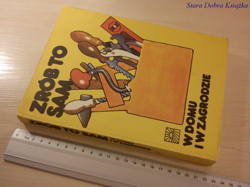 ZRÓB TO SAM. W DOMU I W ZAGRODZIE 1984