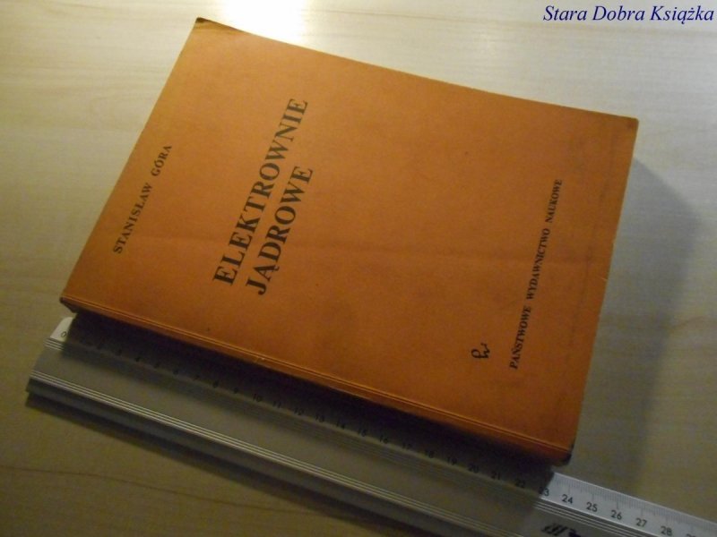 ELEKTROWNIE JĄDROWE - Stanisław Góra 1978