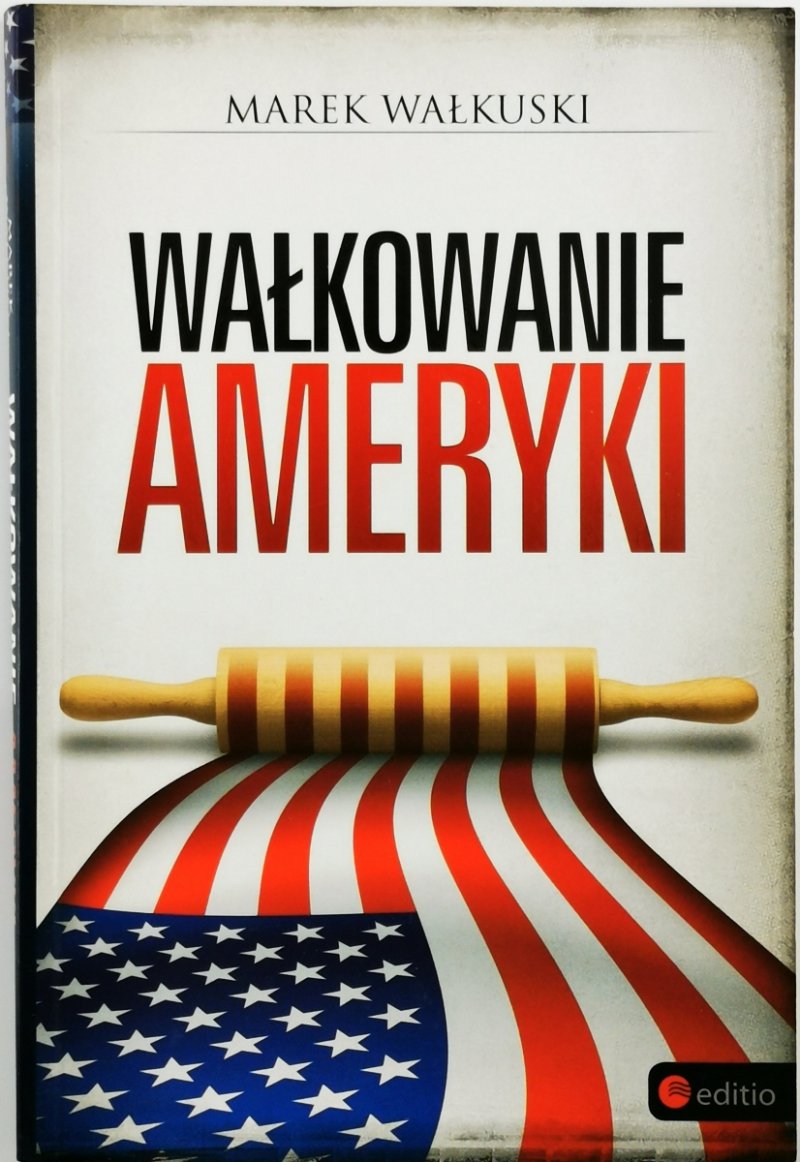 WAŁKOWANIE AMERYKI - Marek Wałkuski