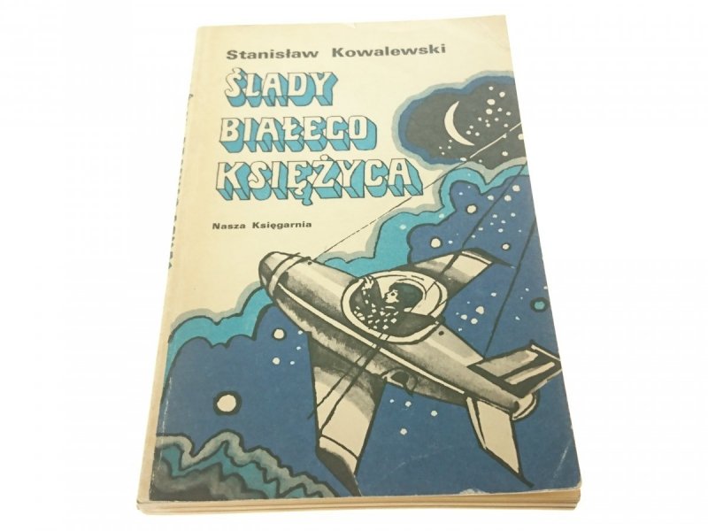 ŚLADY BIAŁEGO KSIĘŻYCA - Stanisław Kowalewski 1974