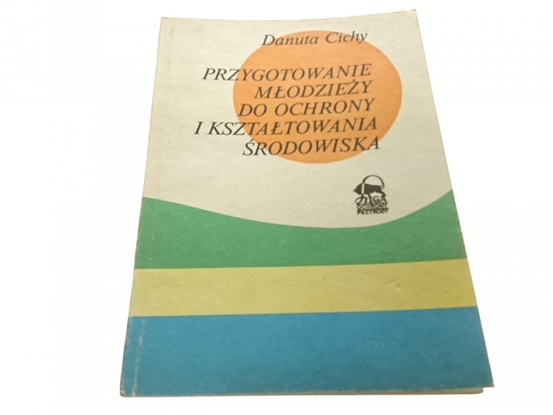 PRZYGOTOWANIE MŁODZIEŻY DO OCHRONY - Cichy (1984)