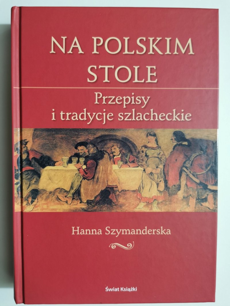 NA POLSKIM STOLE - Hanna Szymanderska