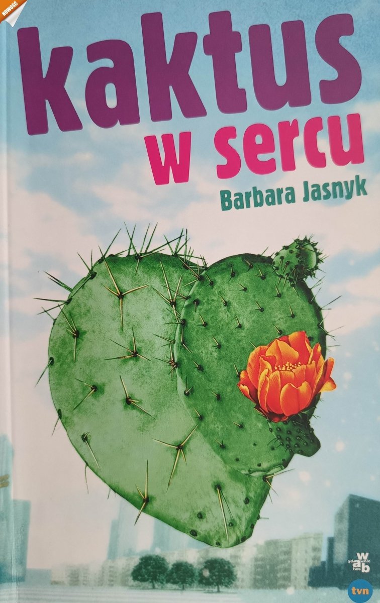 KAKTUS W SERCU - Barbara Jasnyk