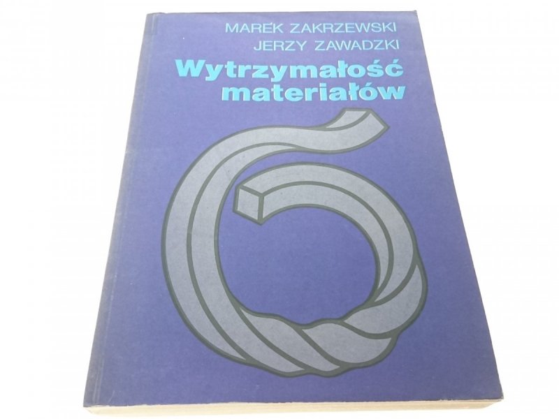 WYTRZYMAŁOŚĆ MATERIAŁÓW - Marek Zakrzewski 1983
