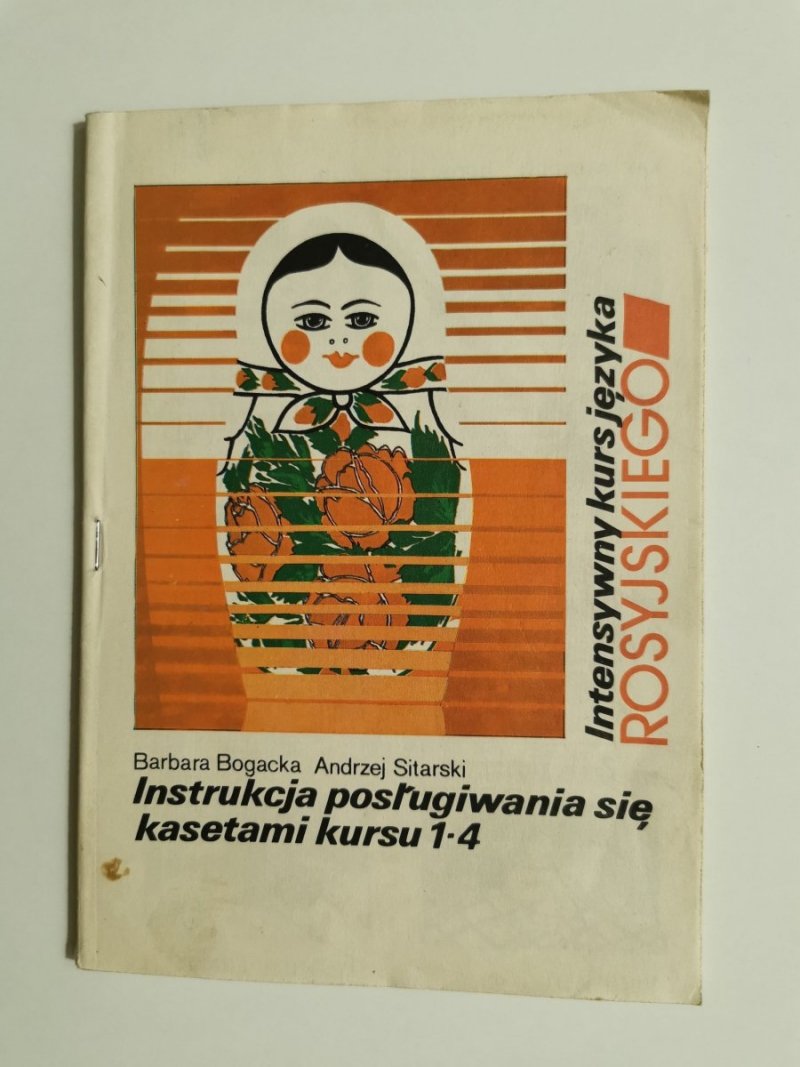 INTENSYWNY KURS JĘZYKA ROSYJSKIEGO. INSTRUKCJA POSŁUGIWANIA SIĘ KASETAMI KURSU 1-4 
