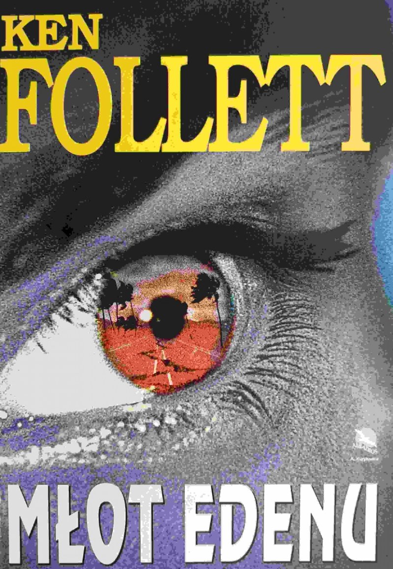 MŁOT EDENU - Ken Follett